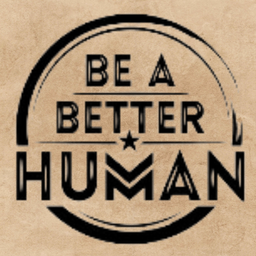 Be A Better Human